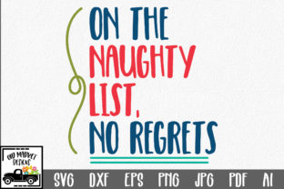Christmas - on the Naughty List, No Regrets