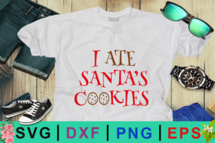 I Ate Santa’s Cookies Christmas SVG for Crafts