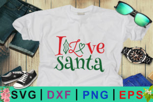 I Love Santa Christmas SVG for Crafts